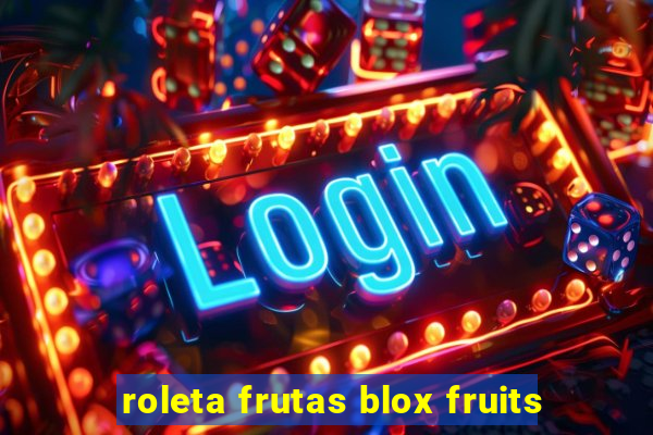 roleta frutas blox fruits